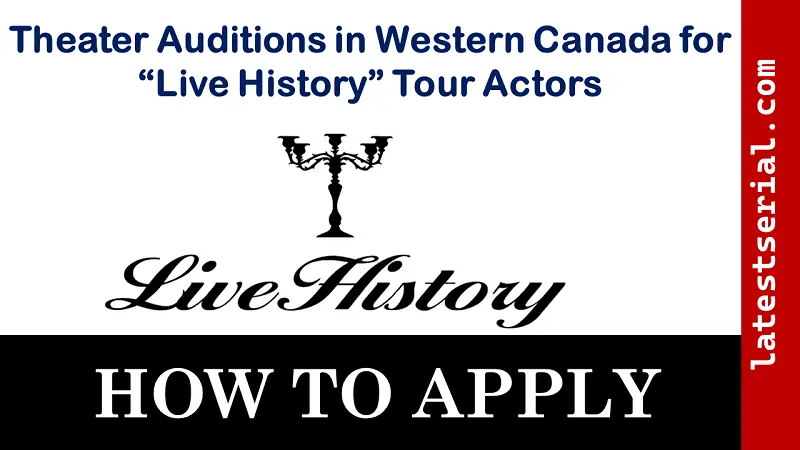 theater auditions, canada , live history, tour actors,Canada, ontario, Theater, Toronto,