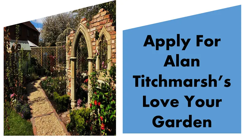 How to Apply for Alan Titchmarsh’s “Love Your Garden”