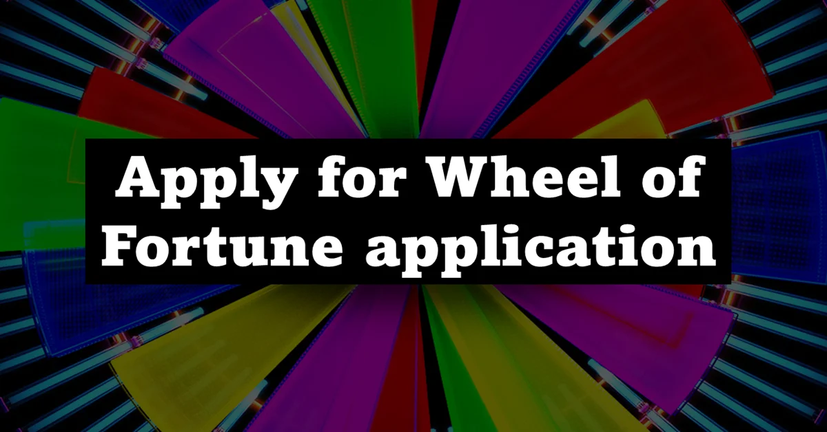 How to Apply for Wheel of Fortune application