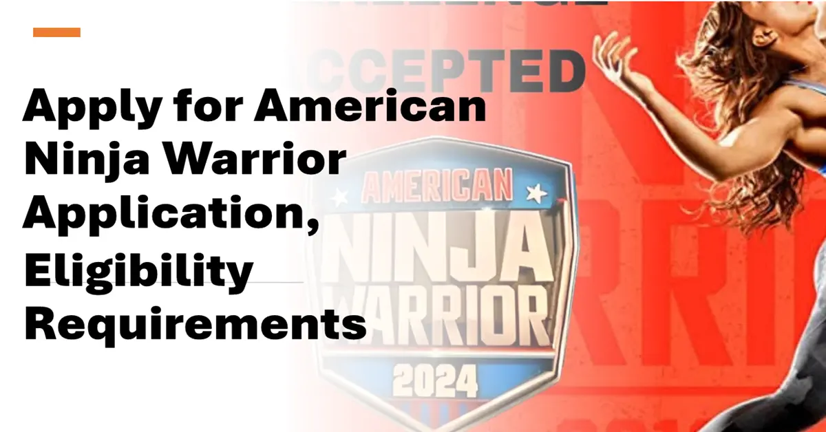 Apply for American Ninja Warrior Application: Audition and Date