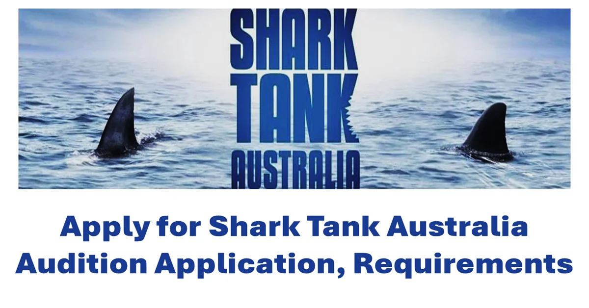 How to Apply for Shark Tank Australia Audition Application 2024