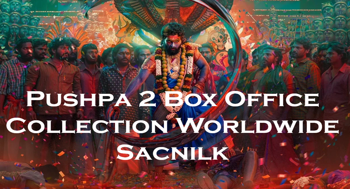 pushpa 2 box office collection worldwide,sacnilk